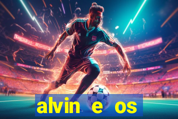 alvin e os esquilos esquiletes nomes